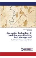 Geospatial Technology in Land Resource Planning and Management