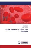 Painful crises in sickle cell anemia
