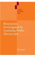 Biosystems Investigated by Scanning Probe Microscopy