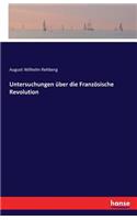 Untersuchungen über die Französische Revolution