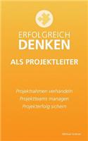 Erfolgreich denken als Projektleiter