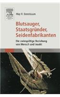 Blutsauger, Staatsgra1/4nder, Seidenfabrikanten: Die Zwiespaltige Beziehung Von Mensch Und Insekt