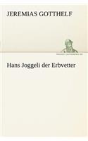 Hans Joggeli Der Erbvetter