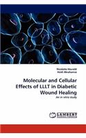 Molecular and Cellular Effects of Lllt in Diabetic Wound Healing