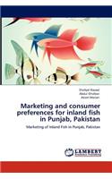 Marketing and consumer preferences for inland fish in Punjab, Pakistan