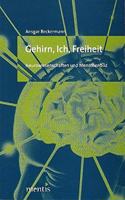 Gehirn, Ich, Freiheit