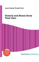 Victoria and Shane Grow Their Own