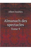 Almanach des spectacles Tome 9: (French)
