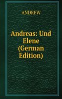 Andreas: Und Elene (German Edition)