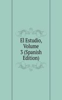 El Estudio, Volume 3 (Spanish Edition)