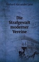 Die Strafgewalt Moderner Vereine (German Edition)