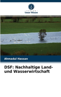 Dsf: Nachhaltige Land- und Wasserwirtschaft