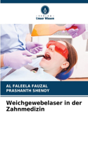 Weichgewebelaser in der Zahnmedizin