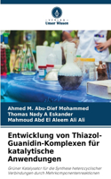 Entwicklung von Thiazol-Guanidin-Komplexen für katalytische Anwendungen