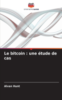 Le bitcoin: une étude de cas