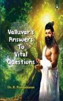 VALLUVAR'S ANSWERS TO VITAL QUESTIONS [Perfect Paperback] Dr. R. Prabhakaran