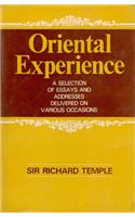 Oriental Experience: A Selection of Essays and Addresses Delivered on Various Occasions