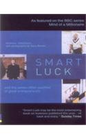Smart Luck : And the Seven Other Qualities of Successful Entrepreneurs