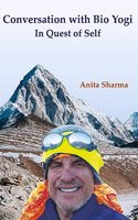 Conversation with Bio Yogi: In Quest of Self