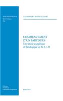 Commencement d'Un Parcours: Une Etude Exegetique Et Theologique de Jn 3,1-21