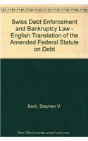 Swiss Debt Enforcement and Bankruptcy Law: English Translation of the Amended Federal Statute on Debt Enforcement and Bankruptcy (Schkg): With an Introduction to Swiss Debt Enforcement and Bankruptcy Law