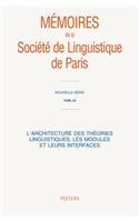 L'architecture Des Theories Linguistiques, Les Modules Et Leurs Interfaces