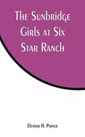 Sunbridge Girls at Six Star Ranch