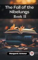 Fall of the Nibelungs Book II