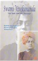 Swami Vivekananda - The Man and His Message