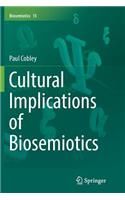 Cultural Implications of Biosemiotics