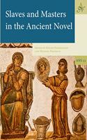 Slaves and Masters in the Ancient Novel