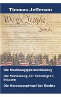 Unabhängigkeitserklärung, Verfassung Und Gesetzesentwurf Der Rechte Der Vereinigten Staaten Von Amerika