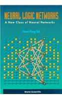 Neural Logic Networks: A New Class of Neural Networks