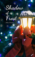Shadows of Frost