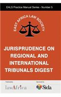 The Jurisprudence on Regional and International Tribunals Digest
