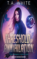 Threshold of Annihilation Lib/E