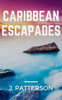 Caribbean Escapades