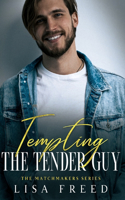Tempting the Tender Guy: Imperfect Heroes