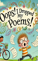 Oops! I Dropped my Poems!