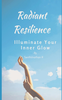 Radiant Resilience: Illuminate Your Inner Glow