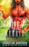 Faking it with the Hybrid: Kindred Tales 47(6 The Hybrid Kindred Chronicles)