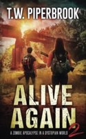 Alive Again 2: A Zombie Apocalypse in a Dystopian World