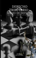 Derecho Tributario Medio de Defensa