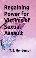 Regaining Power for Victims of Sexual Assault