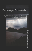 Psychology's Dark secrets