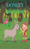 DONKEY Coloring Book For Toddlers: Funny Kids Coloring Book Featuring With Funny, Cute And Realistic Donkey (Activity gifts for Children's)