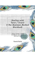 Healing with Tarot / Oracle & The Awareness Method Workbook