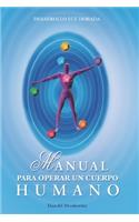 Manual Para Operar un Cuerpo Humano