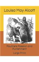 Pauline's Passion and Punishment: Large Print
