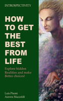 How to get the best from life